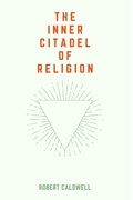 Cover: The Inner Citadel of Religion - Blurb