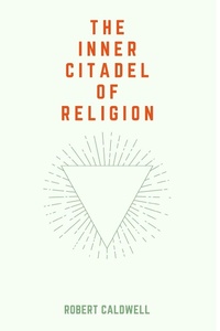 Abbildung von: The Inner Citadel of Religion - Blurb