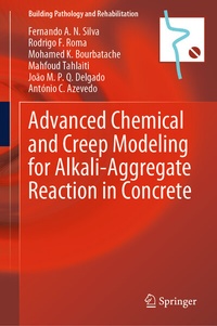 Enlarge image Cover: Advanced Chemical and Creep Modeling for Alkali-Aggregate Reaction in Concrete - Springer