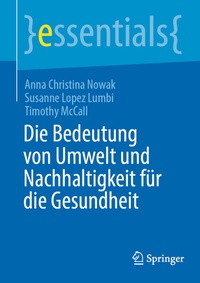 Abbildung von: Die Bedeutung von Umwelt und Nachhaltigkeit für die Gesundheit - Springer