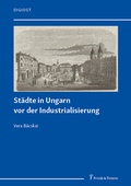 Cover: St&auml;dte in Ungarn vor der Industrialisierung - Frank & Timme