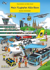 Abbildung von: Mein Flughafen Köln/Bonn - J.P. Bachem Verlag