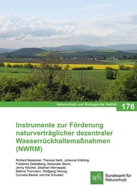 Abbildung von: NaBiV Heft 176 Instrumente zur Förderung naturverträglicher dezentraler Wasserrückhaltemaßnahmen (NWRM) - Landwirtschaftsverlag