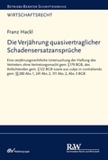 Abbildung von: Die Verjährung quasivertraglicher Schadensersatzansprüche - Fachmedien Recht und Wirtschaft