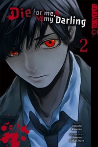 Abbildung von: Die for me, my darling, Band 02 - TOKYOPOP GmbH