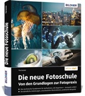 Cover: Die neue Fotoschule - Von den Grundlagen zur Fotopraxis - BILDNER Verlag