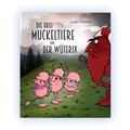 Cover: Die drei Muckeltiere und der W&uuml;terix - MoonWalker Verlag