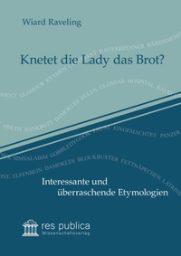 Enlarge image Cover: Knetet die Lady das Brot? - res publica Wissenschaftsverlag Ingo Naumann