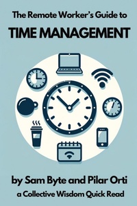 Abbildung von: The Remote Worker's Guide to Time Management - Virtual not Distant