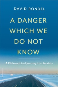 Enlarge image Cover: A Danger Which We Do Not Know - Oxford University Press Inc