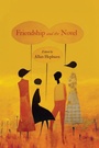 Bild: Friendship and the Novel - McGill-Queen's University Press
