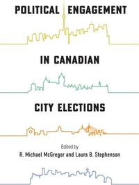 Abbildung von: Political Engagement in Canadian City Elections - McGill-Queen's University Press