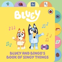 Abbildung von: Bluey: Bluey and Bingo's Book of Singy Things - Ladybird