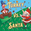 Cover: Turkey vs. Santa - Little, Brown Young Readers