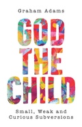 Cover: God the Child - SCM Press