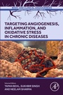 Cover: Targeting Angiogenesis, Inflammation and Oxidative Stress in Chronic Diseases - Academic Press