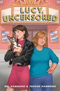 Cover: Lucy, Uncensored - Knopf Books for Young Readers