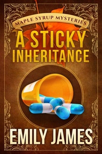 Enlarge image Cover: A Sticky Inheritance (Maple Syrup Mysteries, #1) - Stronghold Books