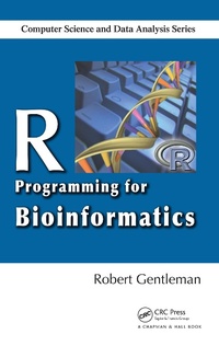 Enlarge image Cover: R Programming for Bioinformatics - Chapman and Hall