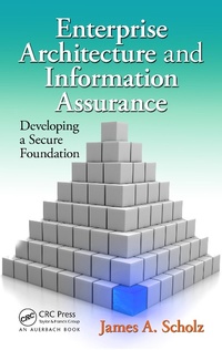 Abbildung von: Enterprise Architecture and Information Assurance - Auerbach