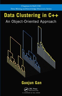 Enlarge image Cover: Data Clustering in C++ - Chapman and Hall