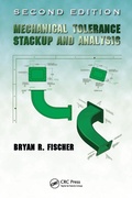 Cover: Mechanical Tolerance Stackup and Analysis - CRC Press