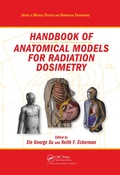 Cover: Handbook of Anatomical Models for Radiation Dosimetry - CRC Press