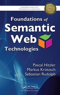 Enlarge image Cover: Foundations of Semantic Web Technologies - Chapman and Hall
