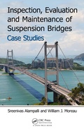 Cover: Inspection, Evaluation and Maintenance of Suspension Bridges Case Studies - CRC Press