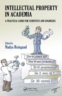 Enlarge image Cover: Intellectual Property in Academia - CRC Press