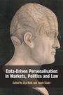 Cover: Data-Driven Personalisation in Markets, Politics and Law - Cambridge University Press