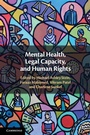 Cover: Mental Health, Legal Capacity, and Human Rights - Cambridge University Press