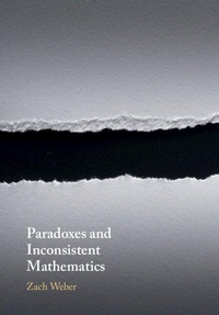 Enlarge image Cover: Paradoxes and Inconsistent Mathematics - Cambridge University Press