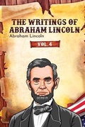 Cover: The Writings of Abraham Lincoln - Left of Brain Books