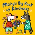 Cover: Maisy's Big Book of Kindness - Walker Books Ltd