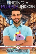 Cover: Finding a Purple Unicorn (Starting Over, #3) - Sean Michael