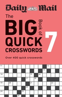 Enlarge image Cover: Daily Mail Big Book of Quick Crosswords Volume 7 - Cassell