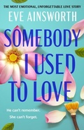 Cover: Somebody I Used to Love - Canelo Romance