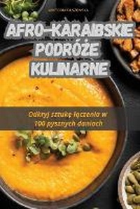 Abbildung von: Afro-Karaibskie PodroZe Kulinarne - Wiktoria Olszewska