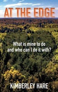 Cover: At the Edge: What Is Mine to Do? And Who Can I Do It With? - Troubador Publishing
