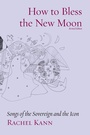 Cover: How to Bless the New Moon - Ben Yehuda Press