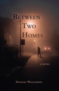 Cover: Between Two Homes - Onion River Press