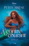Cover: La Petite Sir&egrave;ne - &Agrave; contre-courant - Hachette Heroes