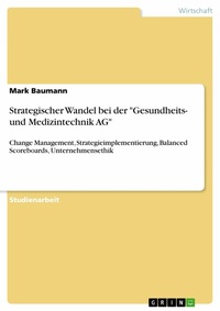 Abbildung von: Strategischer Wandel bei der "Gesundheits- und Medizintechnik AG" - GRIN Verlag