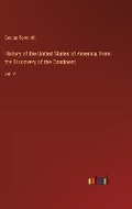 Cover: History of the United States of America, from the Discovery of the Continent - Outlook Verlag