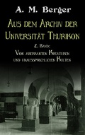 Cover: Aus dem Archiv der Universit&auml;t Thurikon: 2. Band - Books on Demand