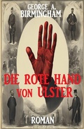 Cover: Die Rote Hand von Ulster: Roman - Uksak E-Books