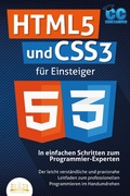 Cover: HTML5 und CSS3 f&uuml;r Einsteiger - In einfachen Schritten zum Programmier-Experten: Der leicht verst&auml;ndliche und praxisnahe Leitfaden zum professionellen Programmieren im Handumdrehen - Bu&uml;romu&uml;sli