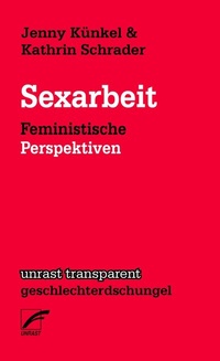 Abbildung von: Sexarbeit - Unrast Verlag