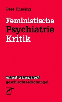 Abbildung von: Feministische Psychiatriekritik - Unrast Verlag